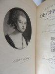 Gaston Maugras - La disgrâce du duc et de la duchesse de Choiseul : la vie à Chanteloup, le retour à Paris, la mort - Le Duc et la Duchesse de Choiseul : leur vie intime, leurs amis et leur temps