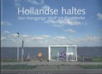 CRONE, Werry - Hollandse haltes. Van Hongerige Wolf tot Biggekerke. Tekst Martin Bril. CRONE, Werry - Hollandse haltes. Van Hongerige Wolf tot Biggekerke. Tekst Martin Bril.