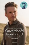 Koos van Plateringen - Onverdoofd leven in 3D