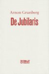 Grunberg, Arnon - De Jubilaris.