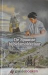 Schuttel, Gerard - De Spaanse bijbelsmokkelaar *nieuw* - laatste exemplaar! --- En vijf andere historische verhalen