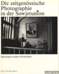 Misiano, Wiktor - Die zeitgenössische Photographie in der Sowjetunion: Reportagen sozialer Wirklichkeit