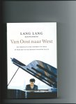 Lang Lang; David Ritz - Van Oost Naar West