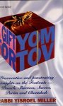 Yisroel Miller - A Gift for Yom Tov: Provocative and Penetrating Insights on the Festivals - Pesach, Shavuos, Succos, Purim and Chanukah