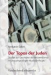 Dahm, in, Annkatrin - Der Topos der Juden - Studien zur Geschichte des Antisemitismus im deutschsprachigen Musikschrifttum