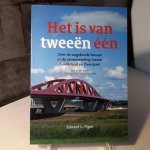 Figee, Edward L. - Het is van tweeën één - Over de ongekende kansen in de samenwerking Gelderland Overijssel Een essay over twee eigenstandige buren