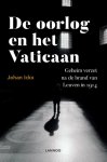  - DE OORLOG EN HET VATICAAN Geheim verzet na de brand van Leuven in 1914