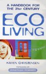Karen Christensen - Eco Living : A Handbook for the 21st Century