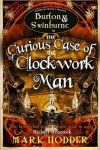 Mark Hodder - Curious Case Of The Clockwork Man