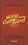 Bernard Rootmensen [Red.] - Weg van God - sporen van God in de dagelijkse werkelijkheid