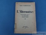 Vandervelde, Emile - L'alternative: capitalisme d'état ou socialisme démocratique. [Avec envoi de l'auteur]