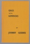 Johnny Geddes - Gags with gimmicks (and bits of business) - Conjuring, magic