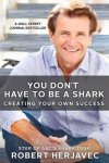 Robert Herjavec - You Don't Have to be a Shark