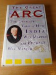 Keay, John - The Great Arc. The dramatic tale of how India was mapped and Everest was named.