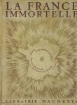 Madelin, Louis - La France Immortelle - ouvrage publié sous la direction de .....