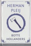 Herman Pleij - Botte Hollanders