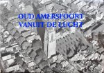 W.J. van Hoorn - Oud Amersfoort vanuit de lucht