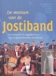 Sleeuwenhoek, H. - De mensen van de Jostiband / een boek over het dagelijks leven van een groep bijzondere muzikanten