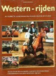 Hermsen, Josée - Western  rijden. De perfecte samenwerking tussen ruiter en paard. Alles over de paarden, gangen en wedstrijdonderdelen van het western-rijden.