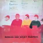 Bown, Matthew Cullerne - A Dictionary of Twentieth Century Russian and Soviet Painters, 1900-1980s