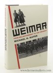 Kater, Michael H. - Weimar : from enlightenment to the present.