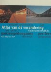 Baart, Theo, Tract Metz & Tjerk Rumschotel. - Atlas van de verandering. Nederland herschikt.