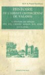 VANDE KERCKHOVE R.P.A. - Histoire de l'Abbaye cistercienne de Val-Dieu à travers les siècles dès son origine jusqu'à nos jours (1215-1939) [Abbaye du Val Dieu] [Abbaye du Val-Dieu]