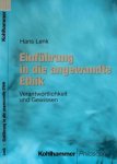 Lenk, Hans - Einführung in die angewandte Ethik: Verantwortlichkeit und Gewissen Lenk, Hans - Einführung in die angewandte Ethik: Verantwortlichkeit und Gewissen