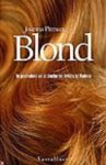 Piman , Joanna . [ isbn 9789050005319 ] - Blond . ( De geschiedenis van de blondine van Afrodrite tot Madonna . ) Leest als een geschiedenis van de verleidingskunst, onder meer verbeeld in Griekse beelden, Romeinse gedichten, schilderijen uit de Renaissance en de 20e eeuw .
