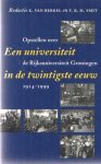 Berkel, K. van & F.R.H. Smit (red.) - Een universiteit in de twintigste eeuw: opstellen over de Rijksuniversiteit Groningen 1914-1999