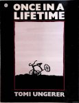 Ungerer, Tomi - Once in a Lifetime