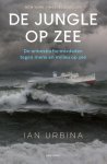 Ian Urbina 178995 - De jungle op zee De onbestrafte misdaden tegen mens en milieu op open zee