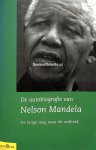 Mandela, Nelson - De autobiografie van Nelson Mandela