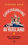 Stephan Orth - Couchsurfing in Rusland