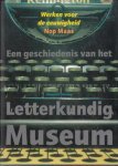 Maas, Nop - Werken voor de eeuwigheid. Een geschiedenis van het Letterkundig Museum