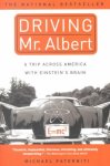 Michael Paterniti - Driving Mr. Albert a trip across America with Einstein's brain