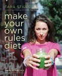 Stiles, Tara - Make Your Own Rules Diet