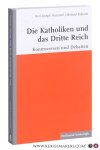 Hummel, Karl-Joseph / Michael Kißener. - Die Katholiken und das Dritte Reich. Kontroversen und Debatten. 2., durchgesehene Auflage
