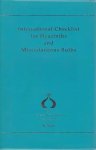 Scheepen, J. van (ed.) - International Checklist for Hyacinths and Miscellaneous Bulbs: International Register and Classified List of Hyacinths and Other Bulbous, Cormous and Tuberous Rooted Plants