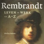 Rohde, Shelley - Rembrandt - Leven en Werk van A-Z