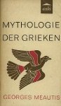G. Meautis. - Mythologie der Grieken. G. Meautis. - Mythologie der Grieken.