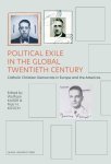  - Political Exile in the Twentieth Century Christian Democrats in Europe and the Americas