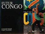 DE WARANDE TURNHOUT - Futur Congo - L'unité et l'amour du Congo