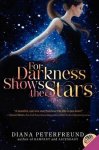 Diana Peterfreund - For Darkness Shows the Stars