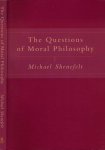 Shenefelt, Michael. - The Questions of Moral Philosophy.