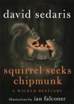 Sedaris, David - Squirrel Seeks Chipmunk