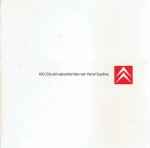 SUYLING, Karel - 100 Citroën-advertenties van Karel Suyling - met een voorwoord van Jurriaan Schrofer en een inleiding van Frederique Huygen.