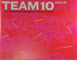  - Team 10 1953-1981, In Search of a Utopia of the Present
