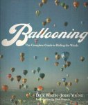 Wirth, Dick & Jerry Young - Ballooning: The Complete Guide to Riding the Winds