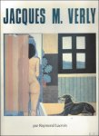 Raymond, Lacroix - Jacques M. Verly, un artiste parmi les hommes.